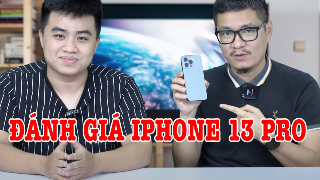Đánh giá chi tiết iPhone 13 Pro: KHEN CHÊ RÕ RÀNG