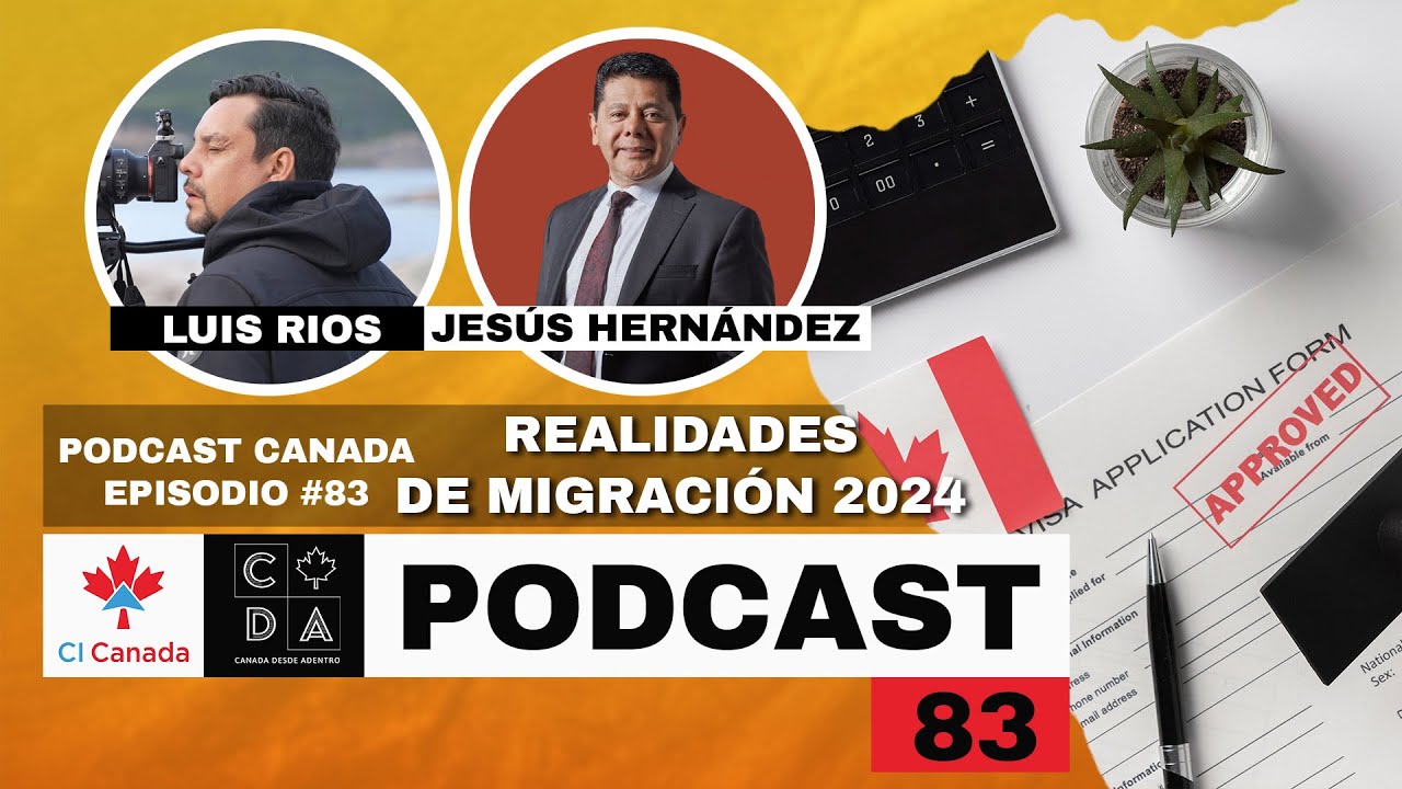 Podcast Canada #83 Realidades de la Inmigración en Canadá