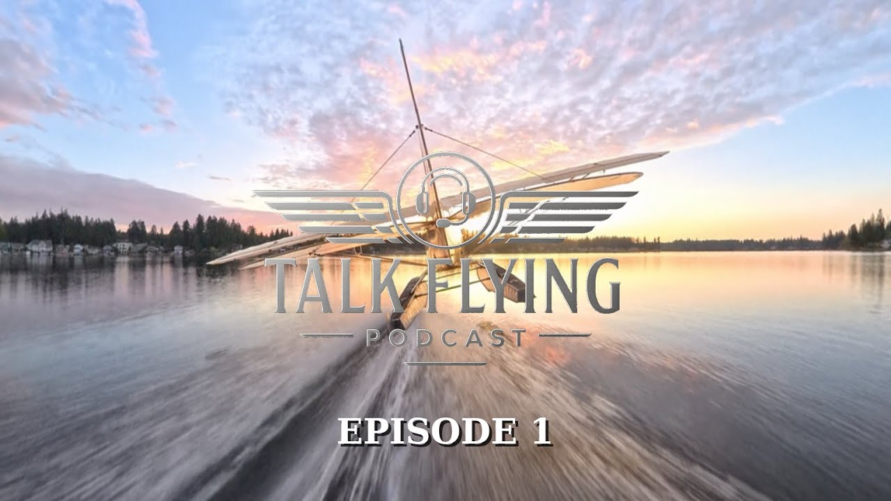 Episode 1 Welcome to the Talk Flying Podcast.