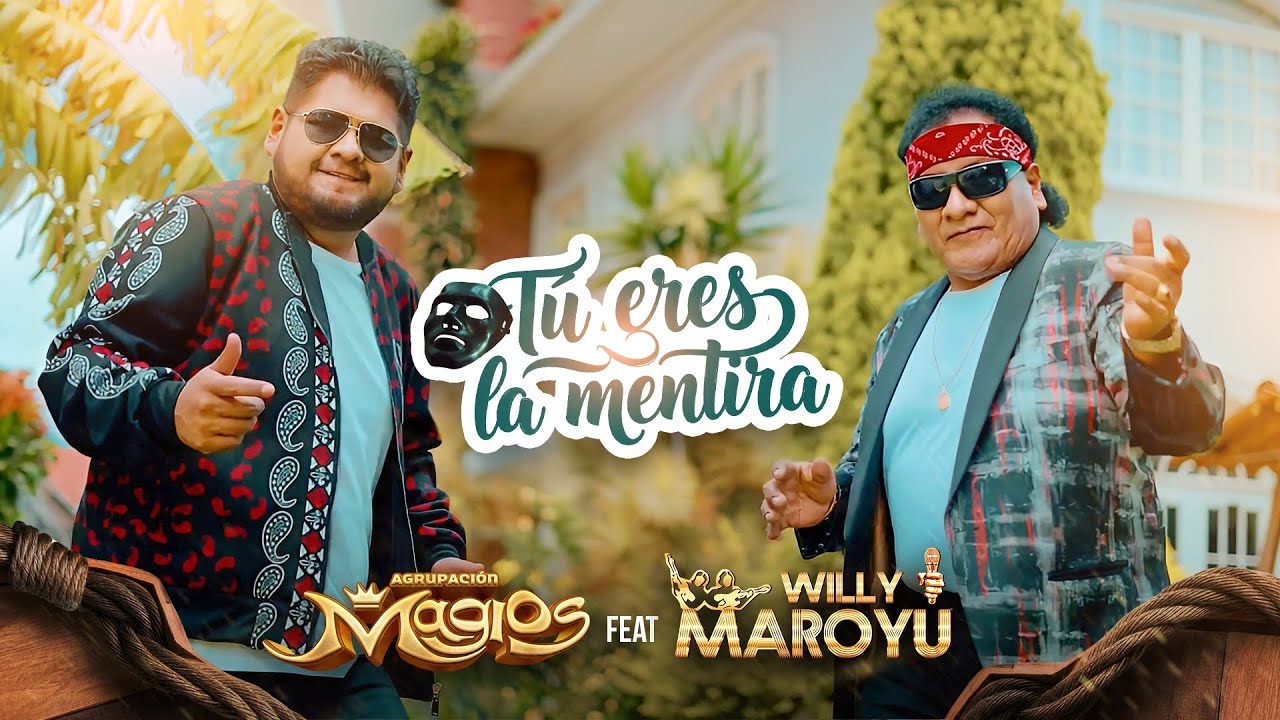 Agrupación Los Magios ft Willy Maroyu Tu eres la mentira (2025)  4k