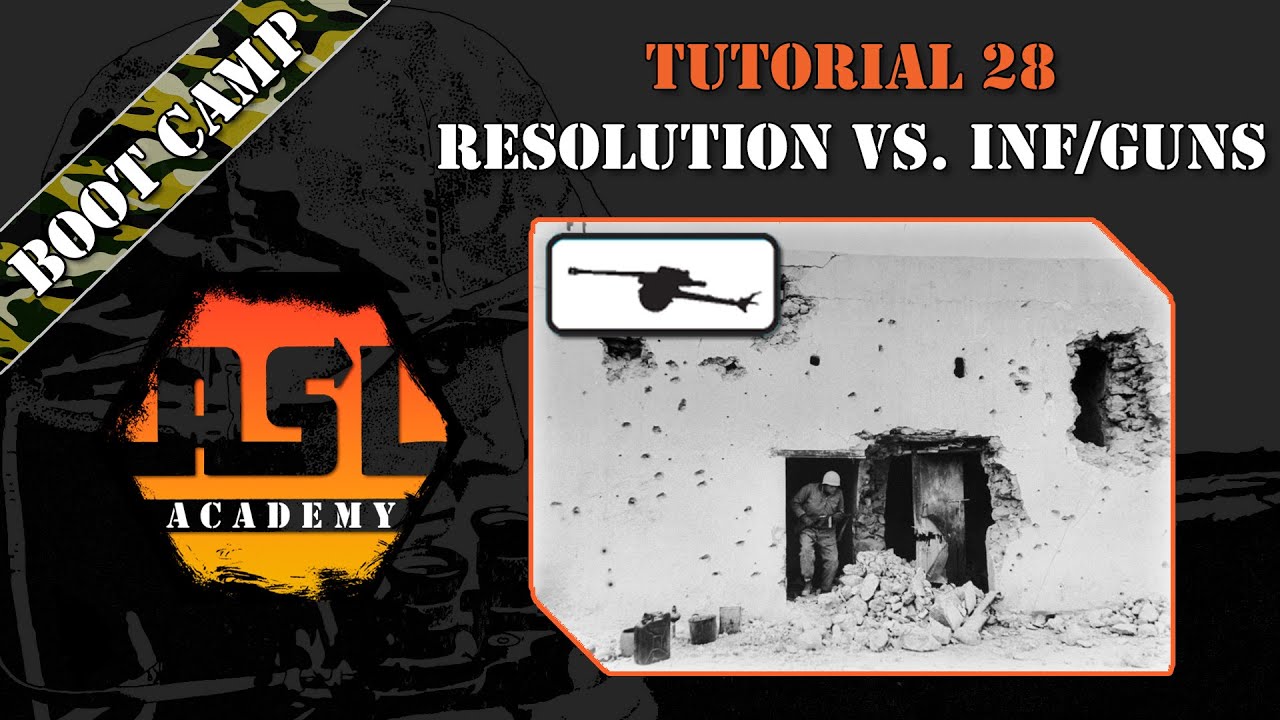 Advanced Squad Leader Tutorial #28 - Resolution vs. Infantry/Guns