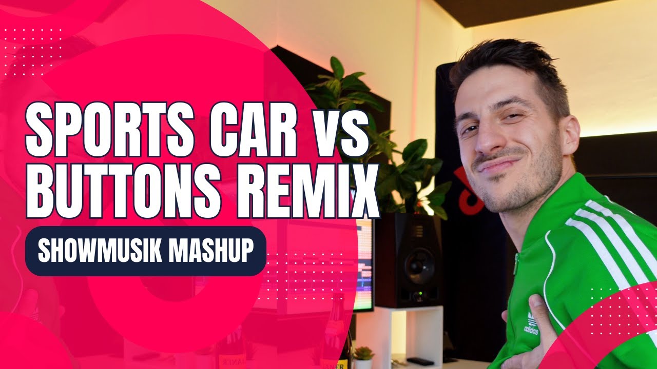 SPORTS CAR vs BUTTONS REMIX (Showmusik Mashup)