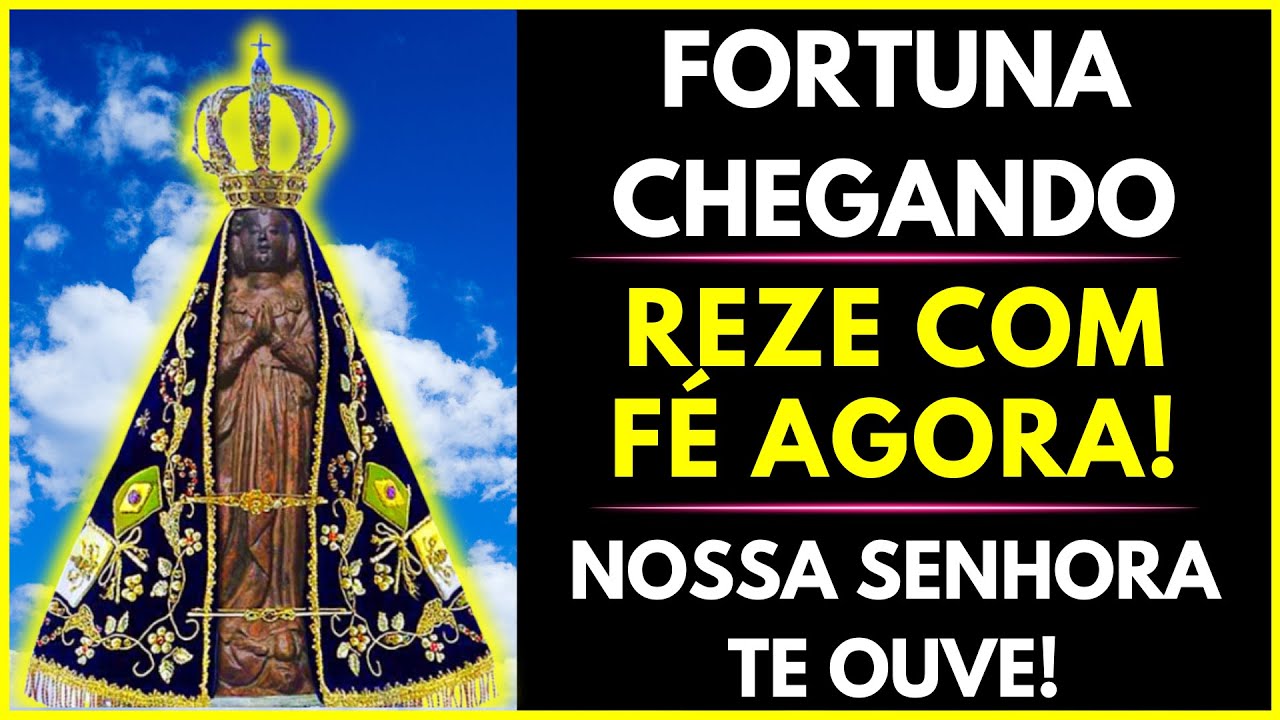 Oração Poderosa nossa senhora aparecida para Atrair Fortuna Ainda Hoje!