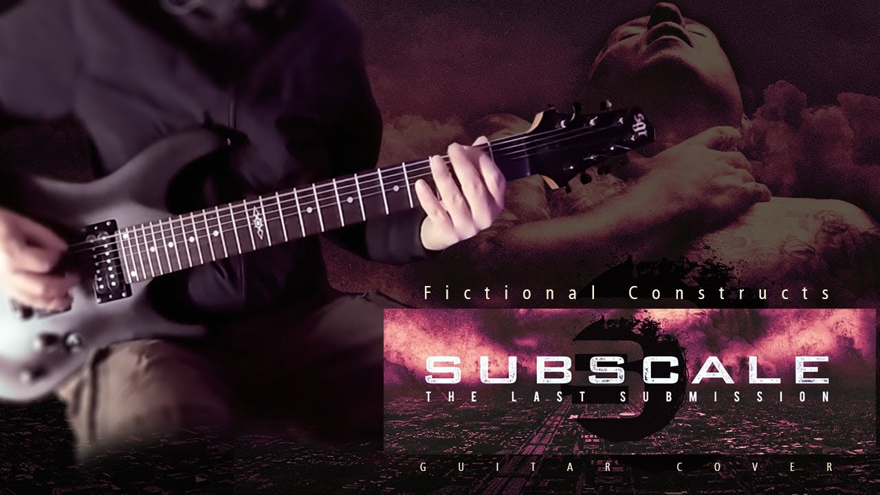 Subscale - Fictional Constructs - GUITAR COVER