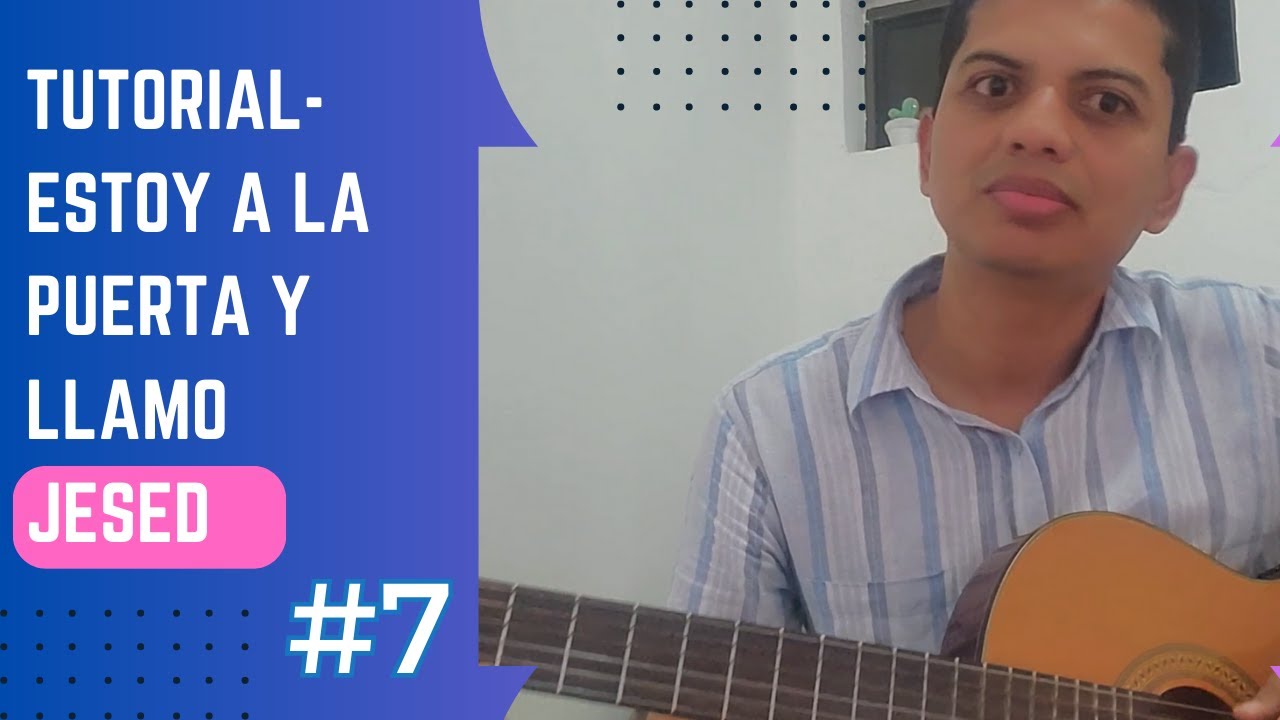 Estoy a la Puerta y llamo - Jesed (Letra y Acordes) Tutorial de Guitarra