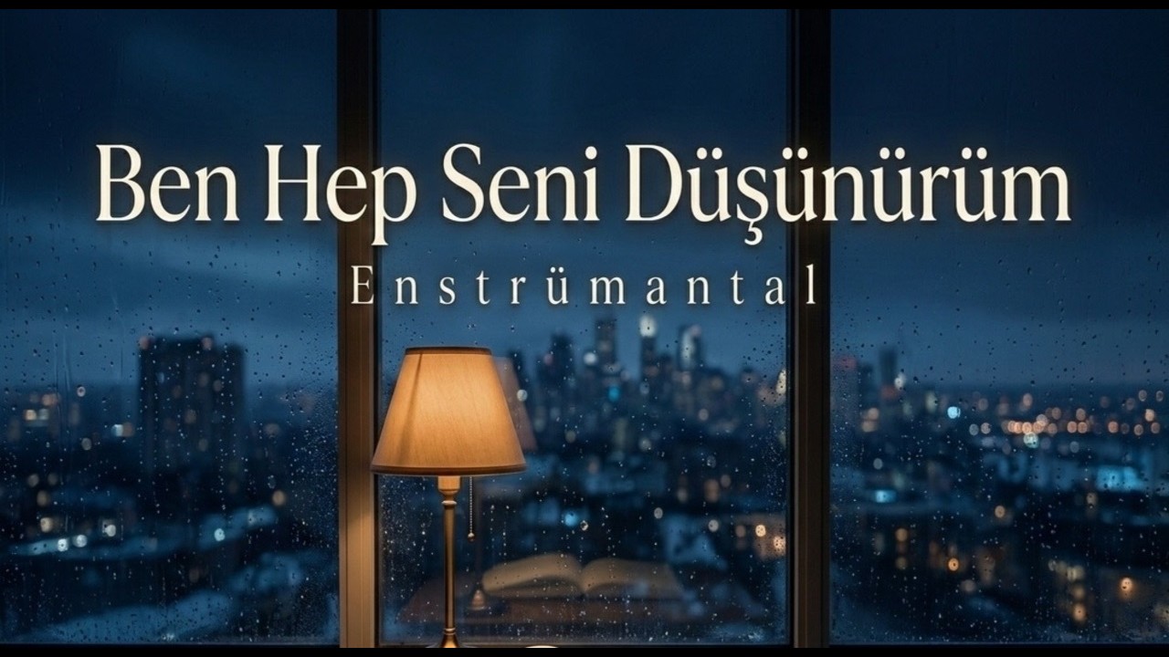 Ben Hep Seni Düşünürüm (Enstrümantal)