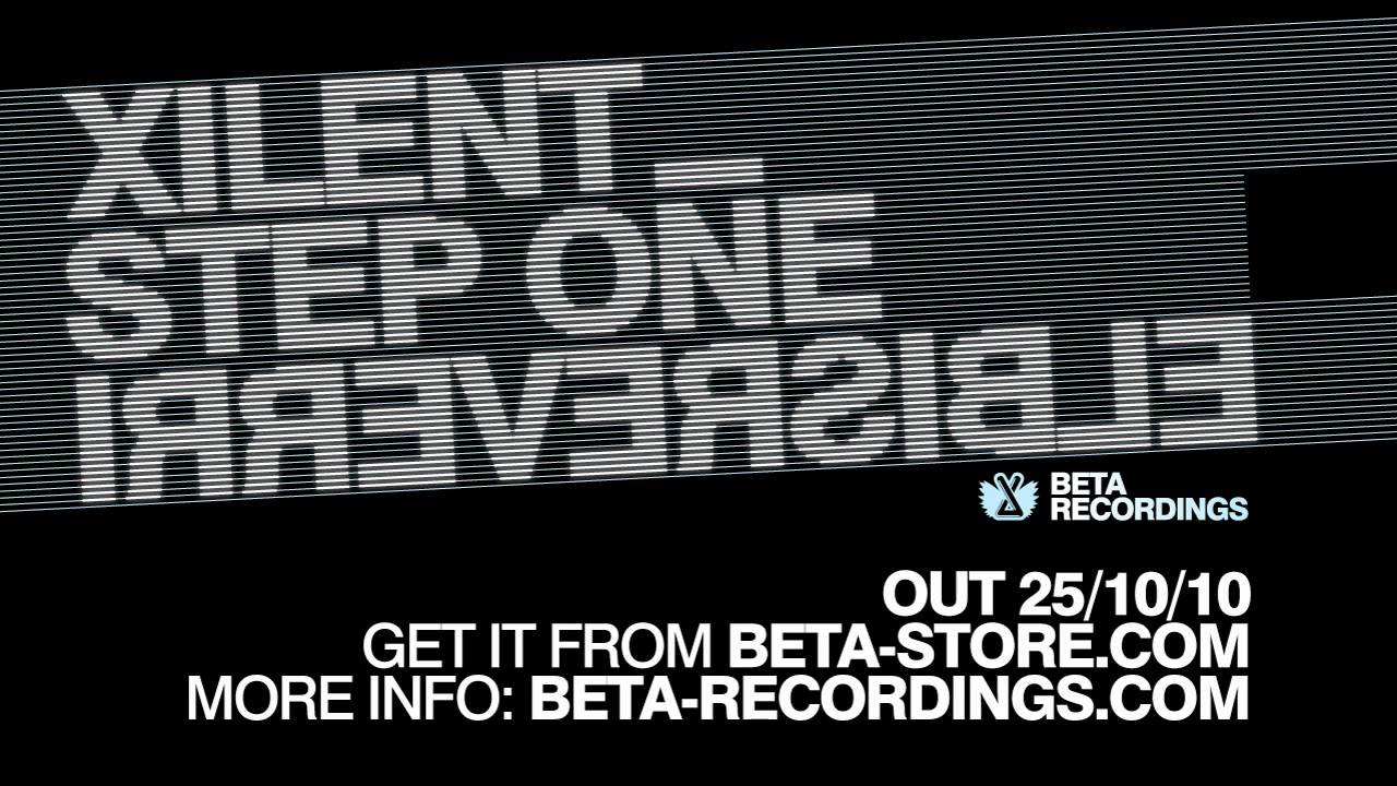 Xilent - Irreversible (Beta Recordings)