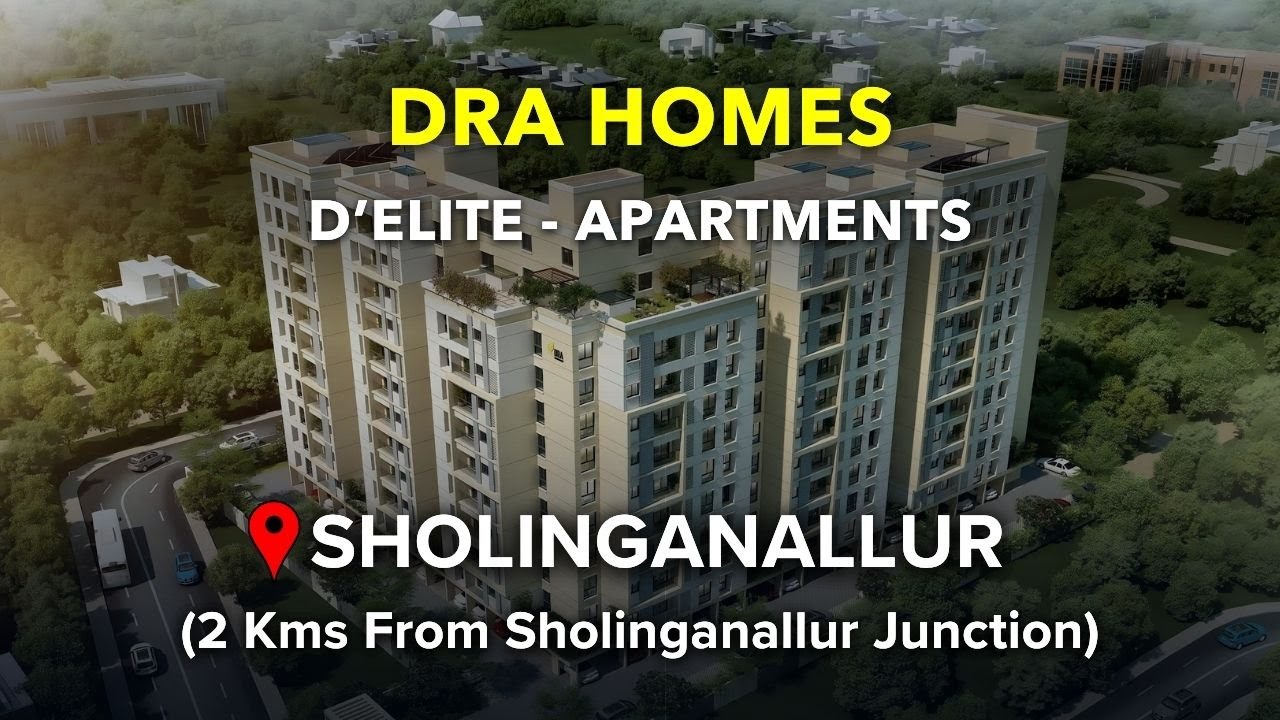 Sholinganallur Apartments For Sale | DRA D'elite | OMR, Chennai 
