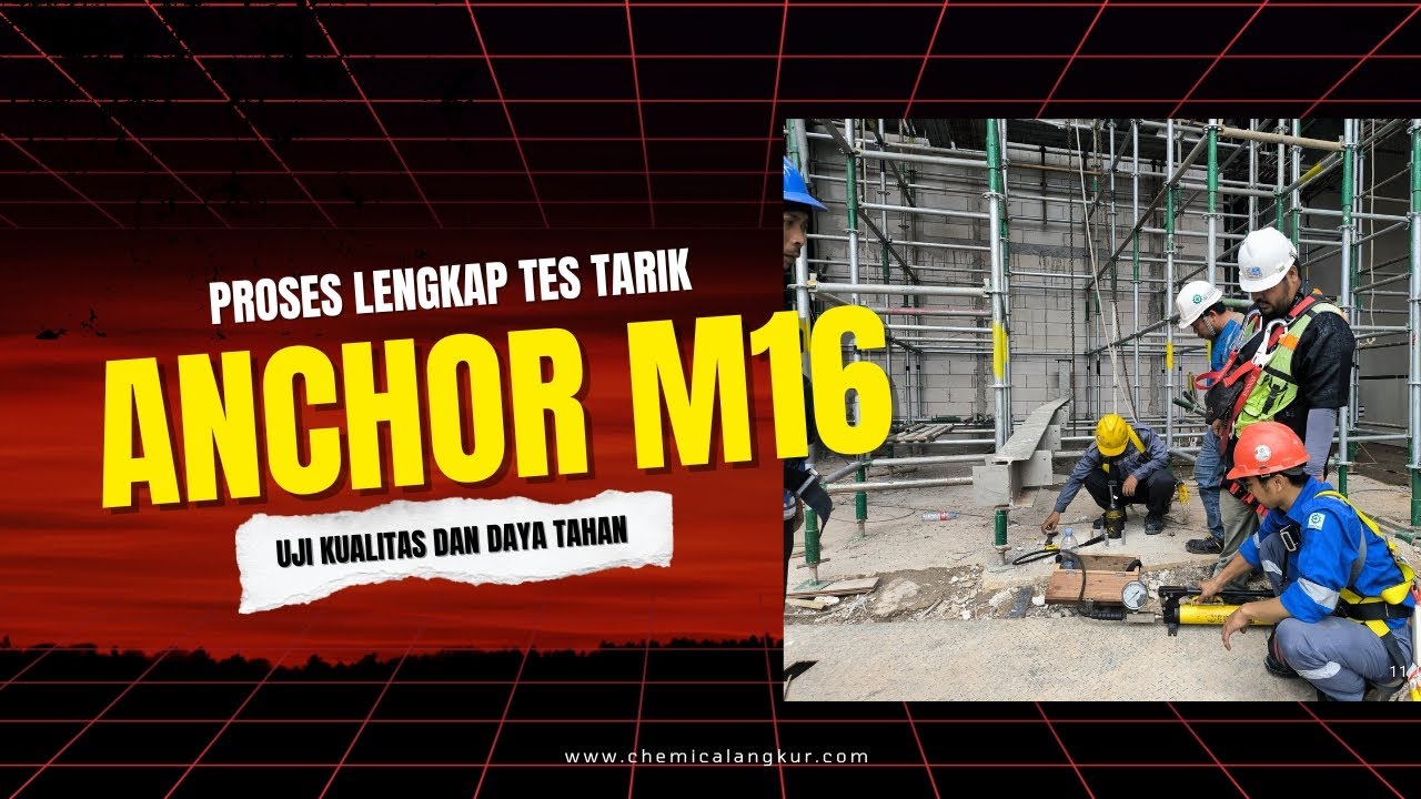 Tes Tarik Angkur || Uji Kualitas dan Daya Tahan chemical Anchor