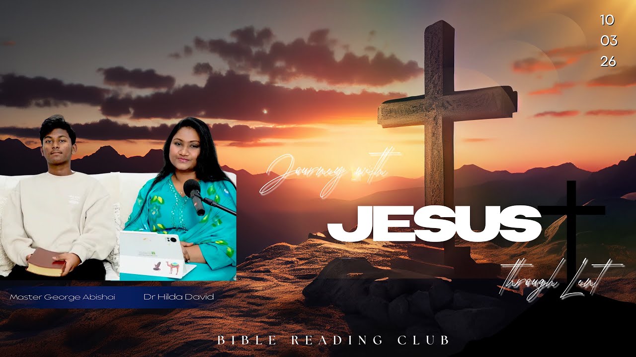 Journey with Jesus Through Lent|Day -18| God’s Sovereignty Over Nations| BRC |10th Mar 26