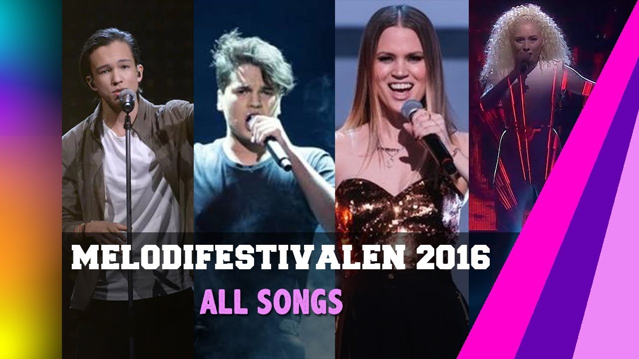 Melodifestivalen 2016 Recap - All Songs