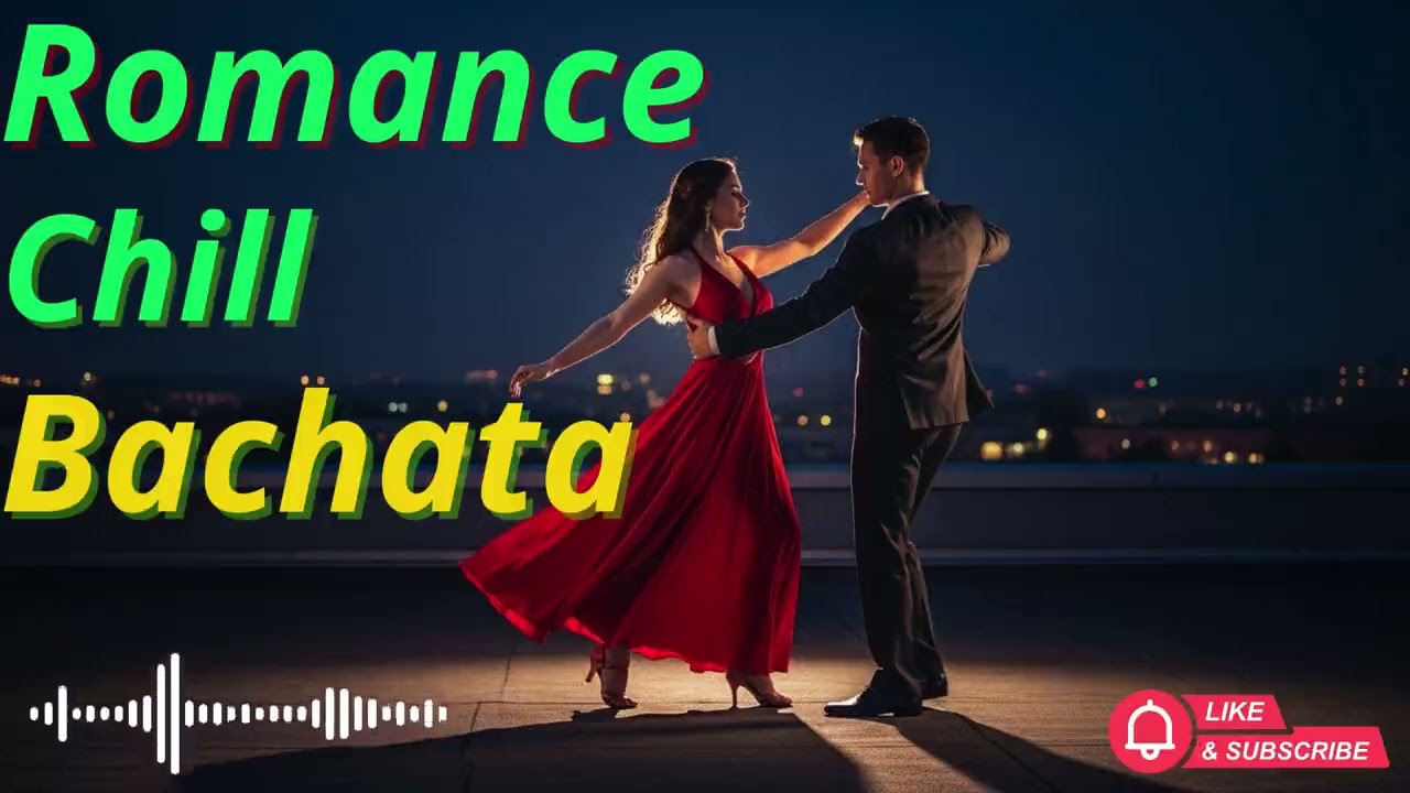 Chill Bachata Playlist – Romantic Latin Songs with Smooth Vibes