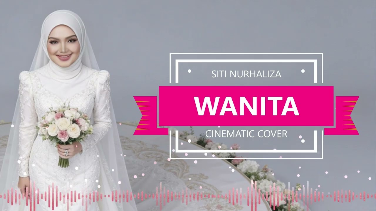 Wanita - Siti Nurhaliza | CENEMATIC COVER
