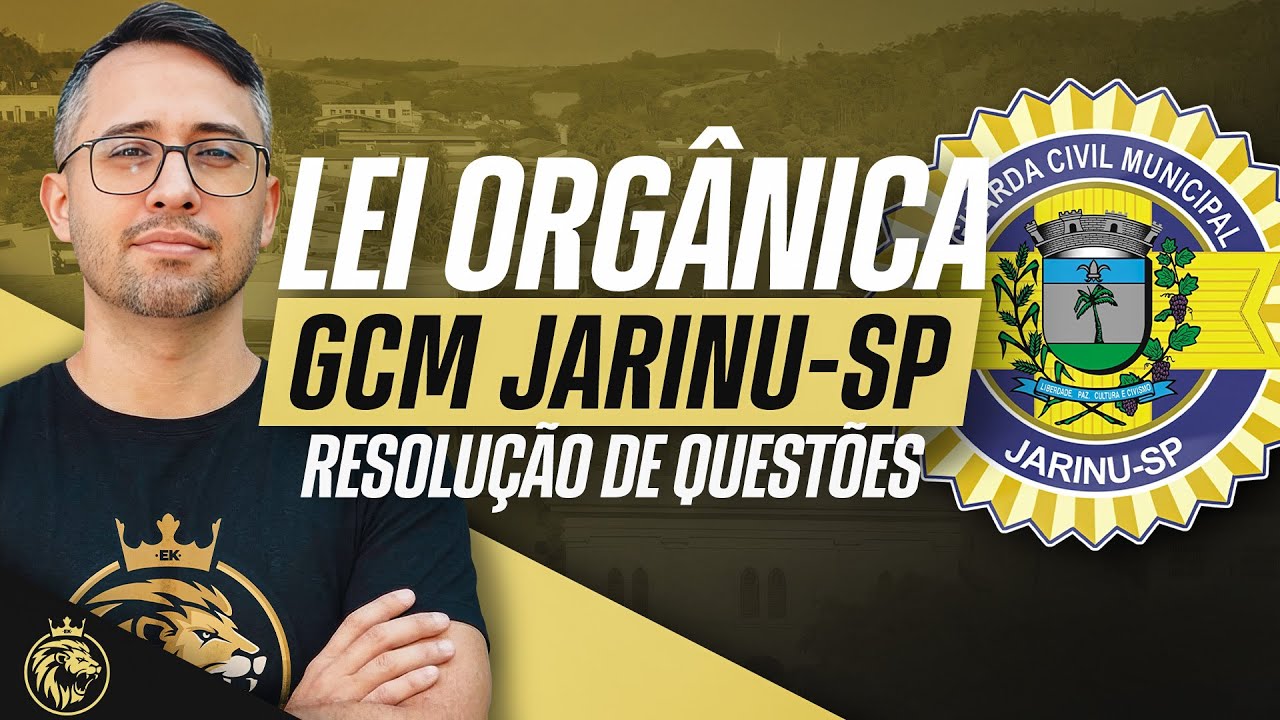 🔴 GCM JARINU-SP | LEI ORGÂNICA NA PRÁTICA – QUESTÕES INSTITUTO MAIS 👮‍♂️