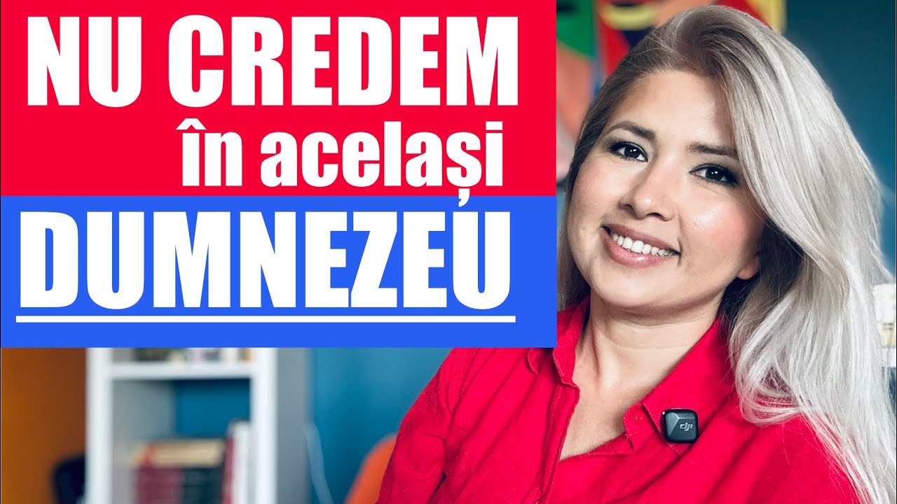 NU CREDEM IN ACELASI DUMNEZEU - TIPURI DE DUMNEZEU