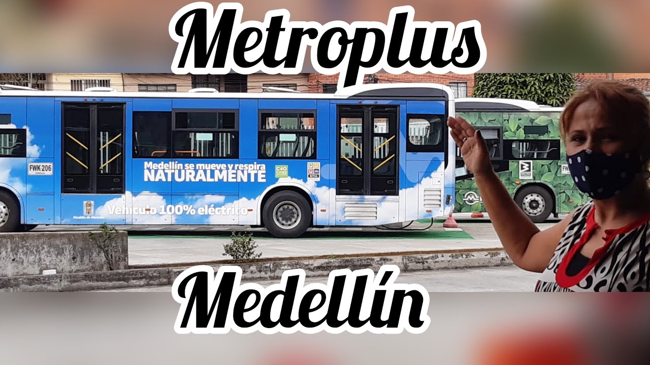 CONOCIENDO EL METROPLUS DE MEDELLIN