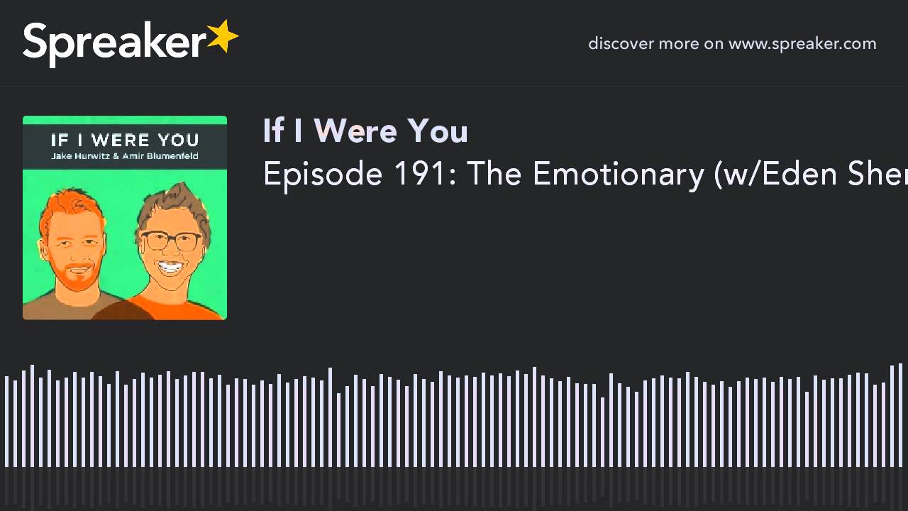 Episode 191: The Emotionary (w/Eden Sher!)