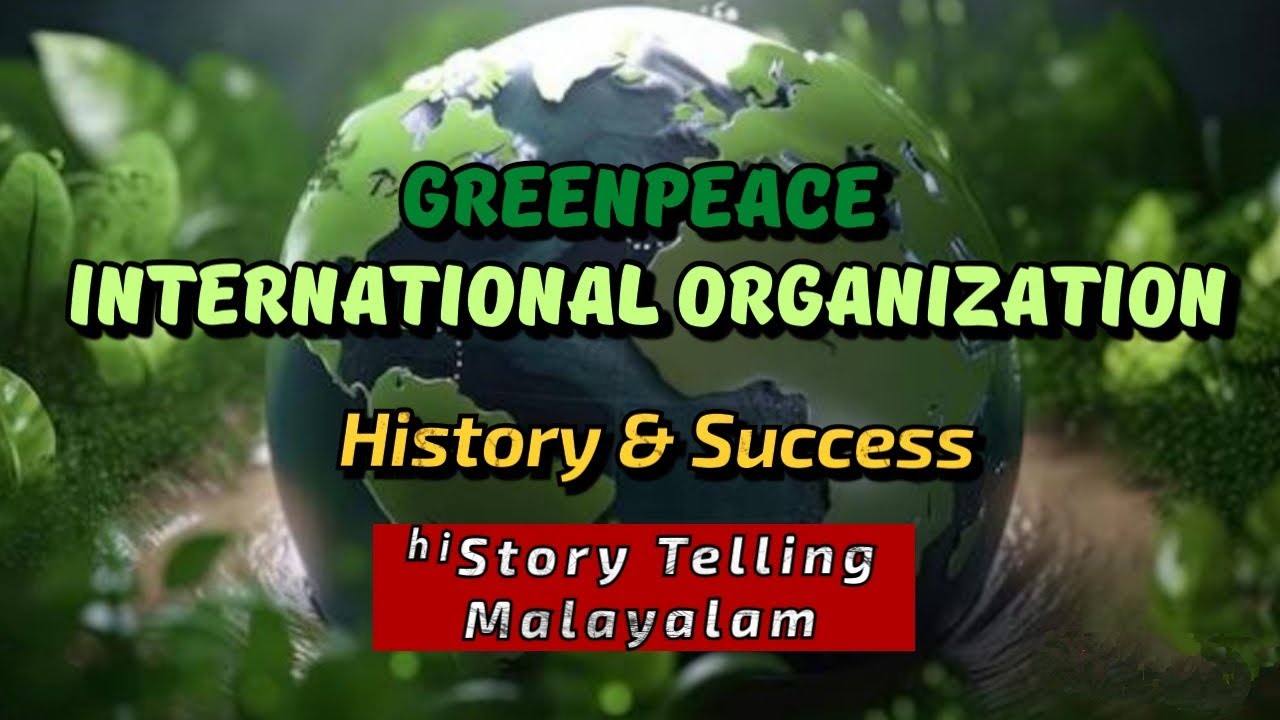 Greenpeace International Organization | History and Success | Malayalam | Information |