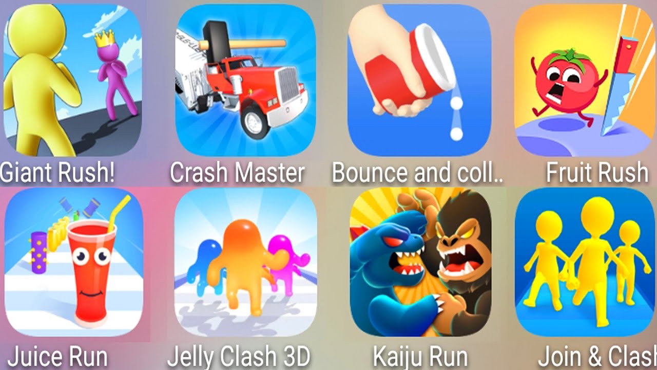 Juice Run,Jelly Clash3D,Kaiju Run,Join & Clash,Fruit Rush,Crash Master,Giant Rush,Bounce and Collect