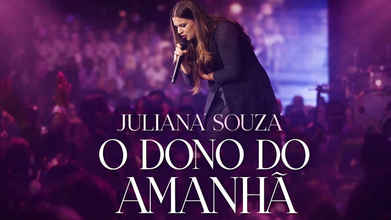 Gospel 2026 Lançamento Mais Tocadas – O Dono do Amanhã 🙏 Juliana Souza