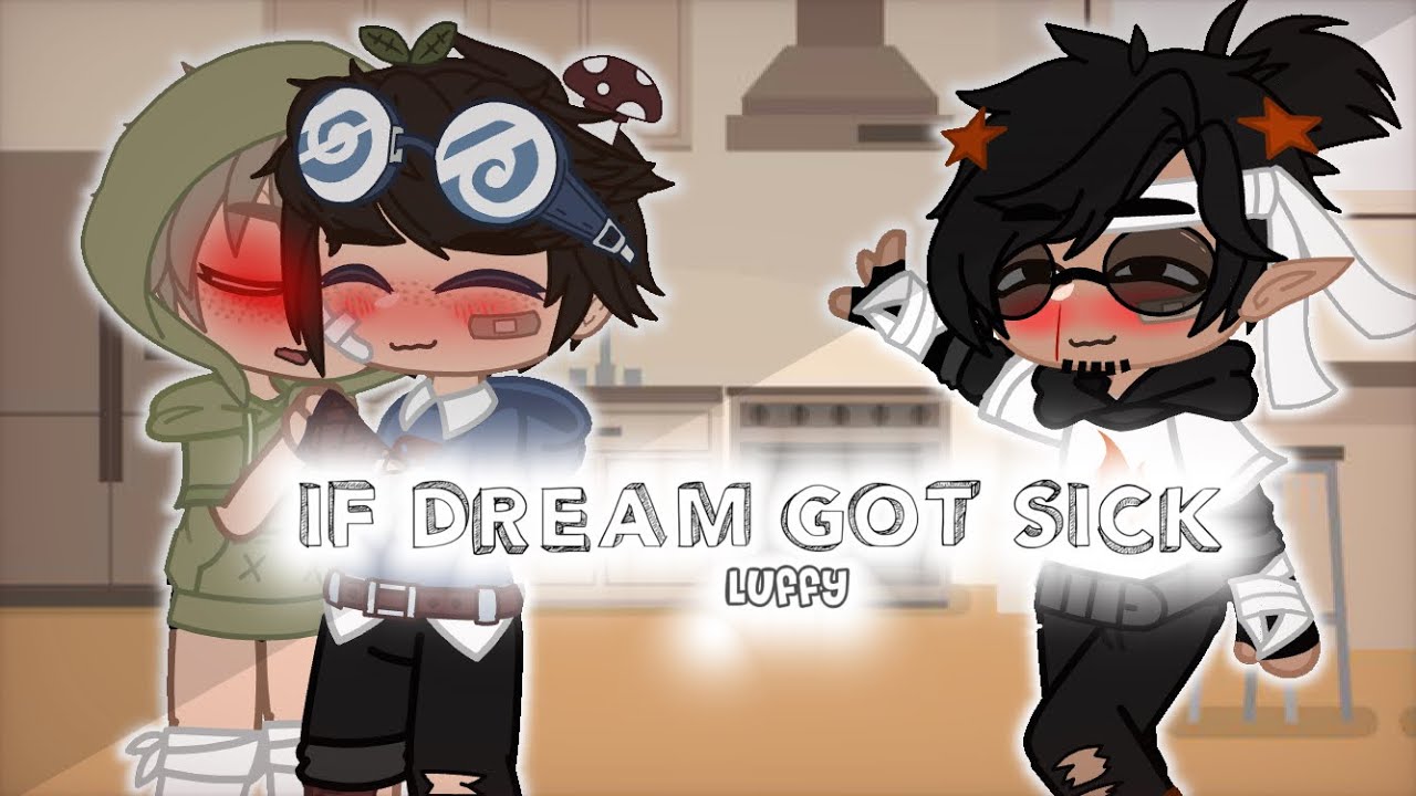If dream was sick || DNF 💚💙 || Fluff || •sl3epyx•