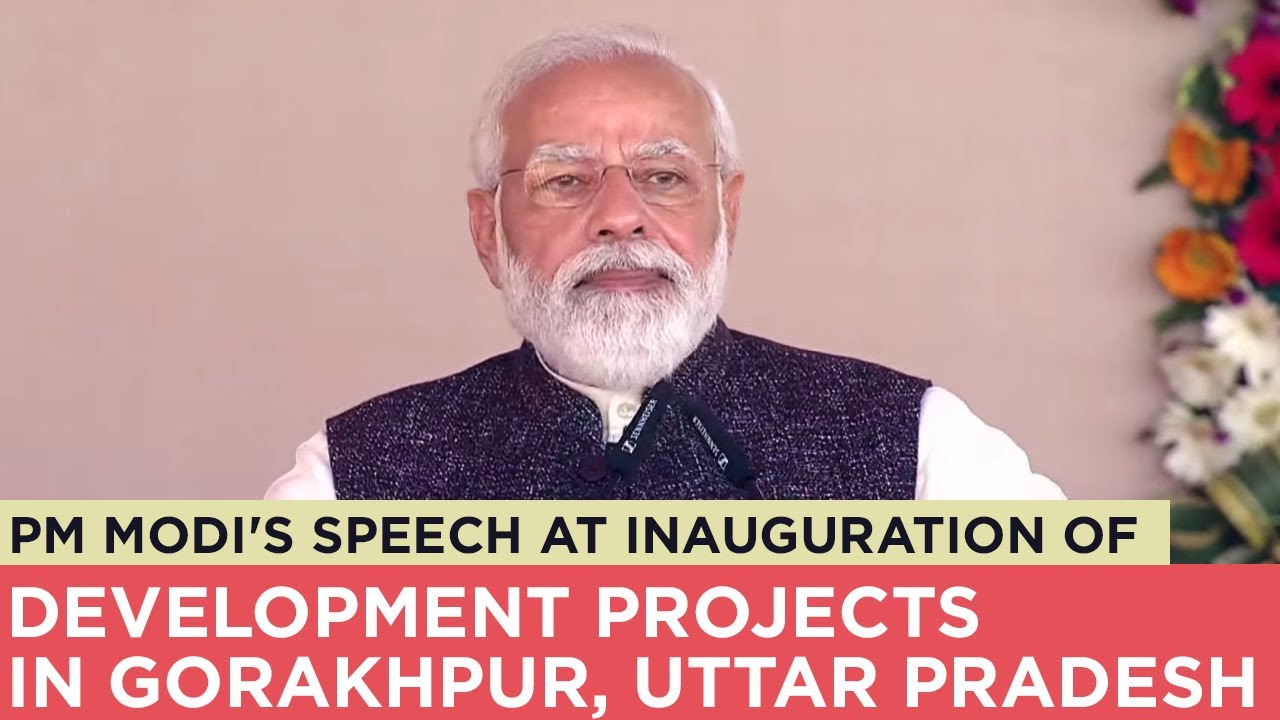 PM Modi's speech at inauguration of development projects in Gorakhpur, Uttar Pradesh