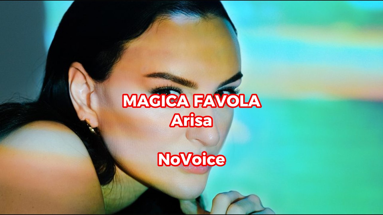 MAGICA FAVOLA - Arisa (Sanremo2026) NoVoice