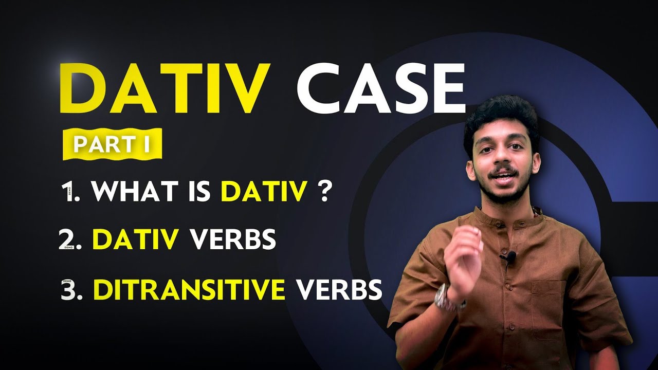 DATIV CASE | PART 1 : WHAT IS DATIV , DATIV VERBS & DITRANSITIV VERBS |MALAYALAM EXPLANATION| DATIVE