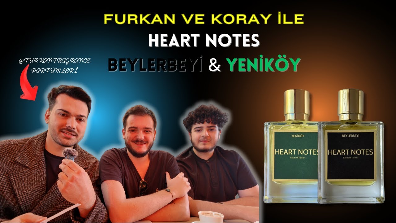 BEYLERBEYİ & YENİKÖY PARFÜMLERİNİ DENİYORUZ w/ @furkanfragrance @korayfragrance