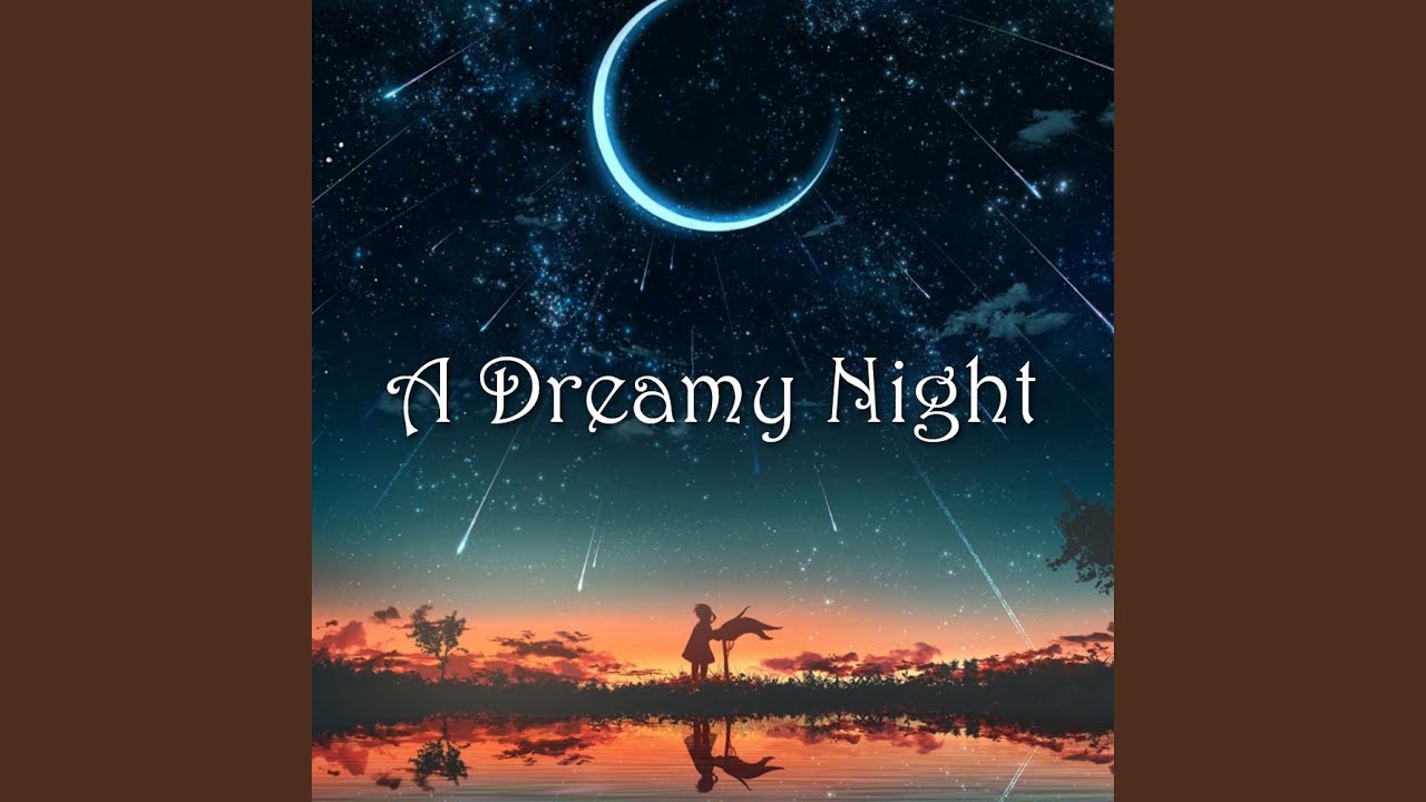 A Dreamy Night