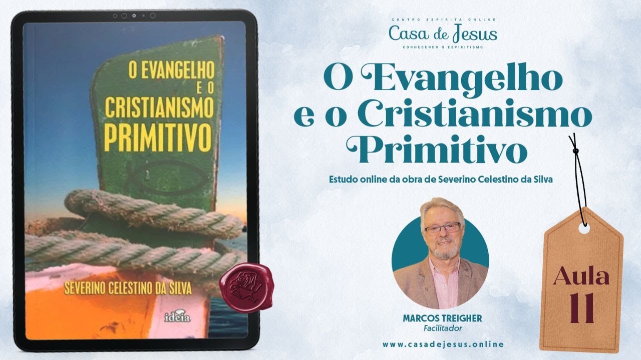 Os Ministério de Jesus; cap.19- O Ministério... | Aula 11 | O Evangelho e o Cristianismo Primitivo
