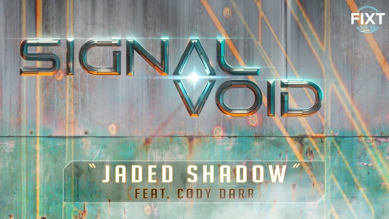 Signal Void - Jaded Shadow (feat. Cody Darr)
