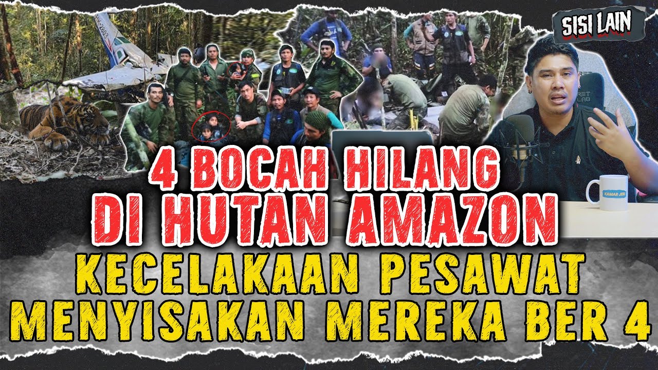 MERINDING ! 4 B0CAH KOLOMBIA HILANG DAN BERTAHAN HIDUP DALAM HUTAN AMAZON