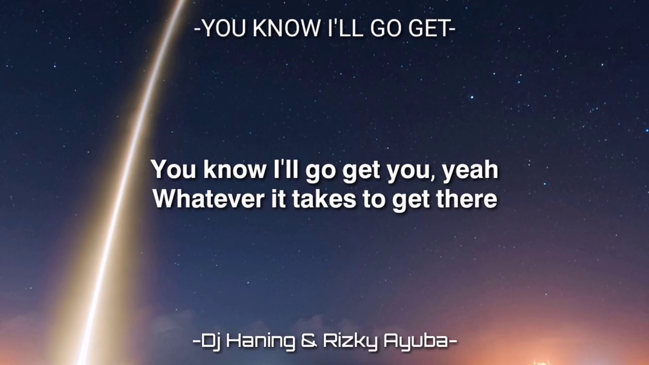 You Know I'll Go Get 