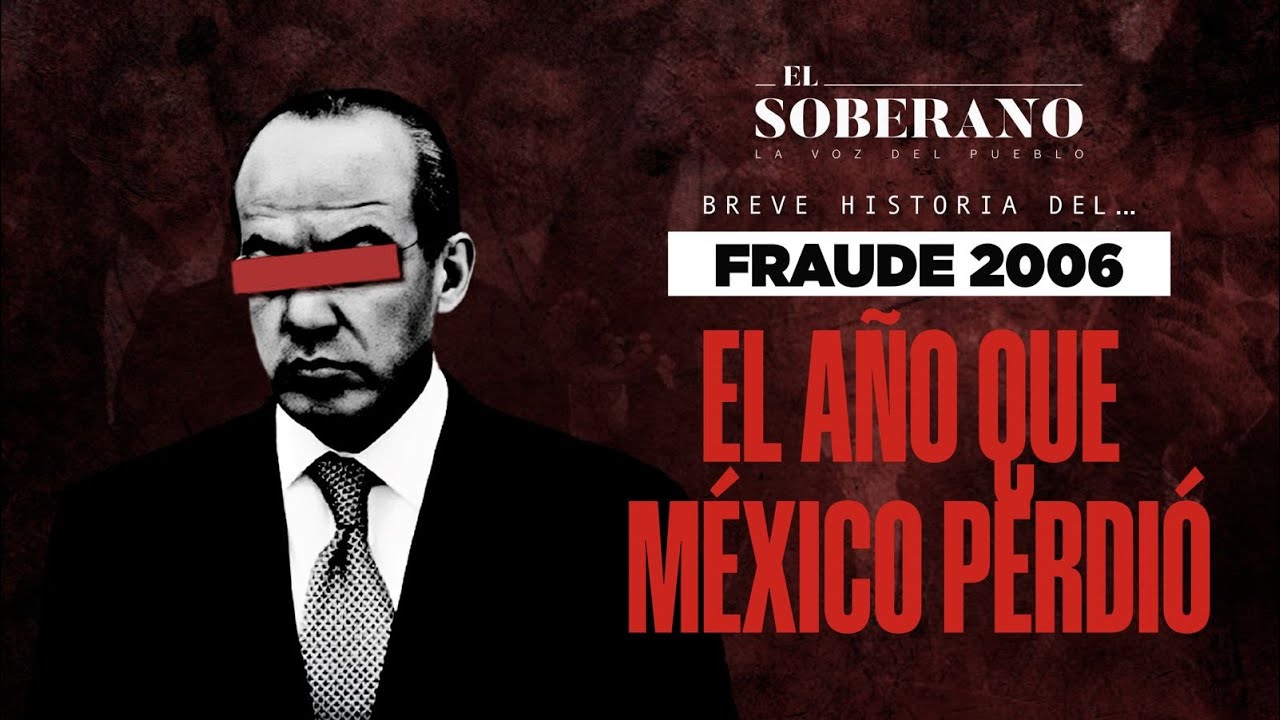 #BreveHistoria EL FRAUDE ELECTORAL DE 2006: “CUANDO LA DEMOCRACIA FUE ROBADA”