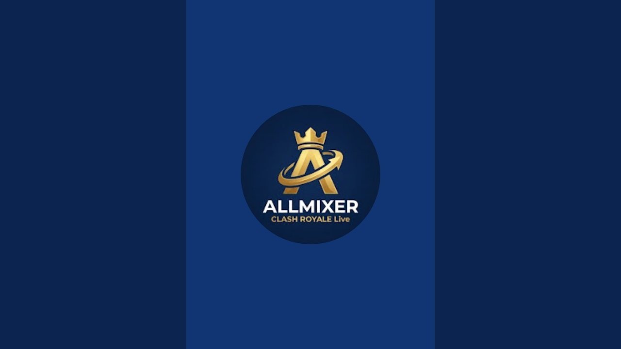 ALLMIXER - CLASH ROYALE LIVE is live
