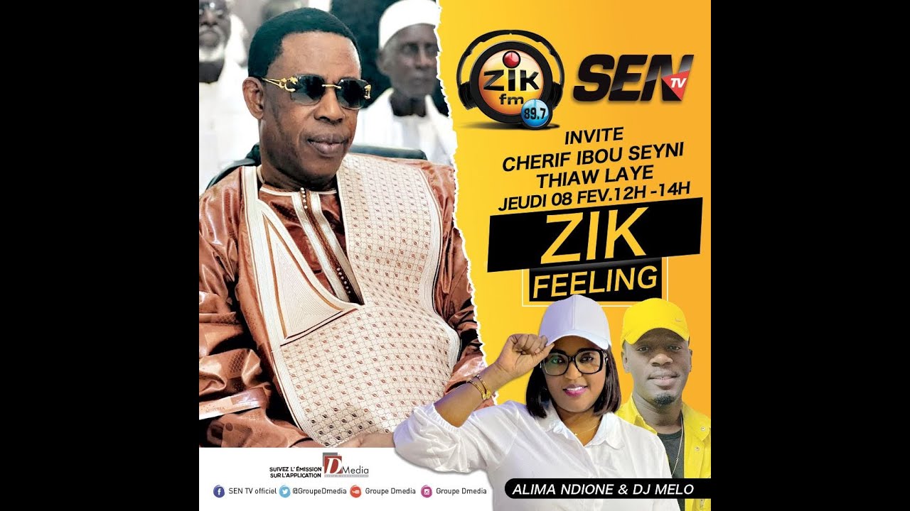 ZIK FEELING DU JEUDI 08 FEVRIER 2024 AVEC ALIMA NDIONE & DJ MELO INVITÉ CHERIF IBOU SEYNI THIAW LAYE