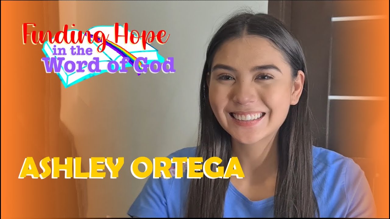 Finding Hope In The Word of God #8: Ashley Ortega