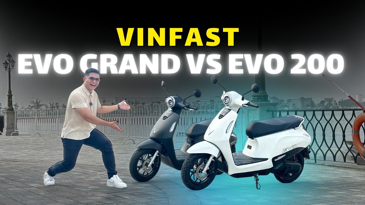 So sánh VinFast Evo Grand và Evo 200: Những điểm khác biệt