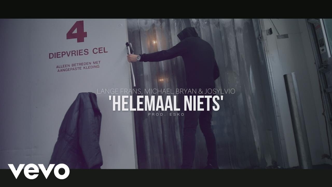 Blauwdruk - Helemaal niets (Official Video) ft. Lange Frans, Michael Bryan, Josylvio