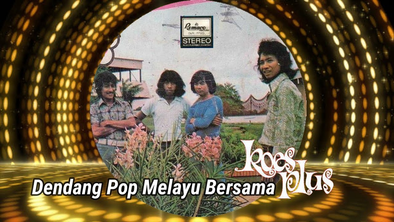 Dendang Pop Melayu Bersama Koes Plus (1974-1976) Original
