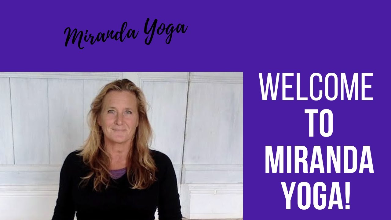 Welcome and guide to Miranda Yoga