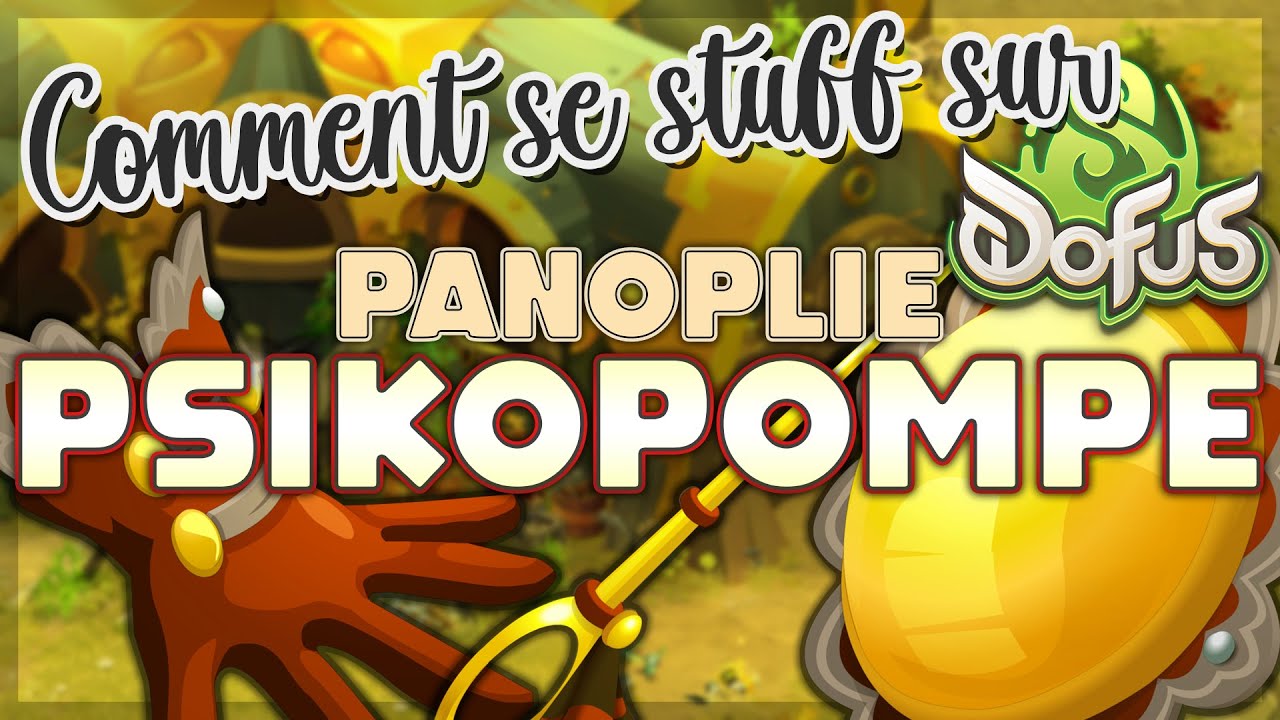 Comment se Stuff 3.4 : La panoplie PSIKOPOMPE
