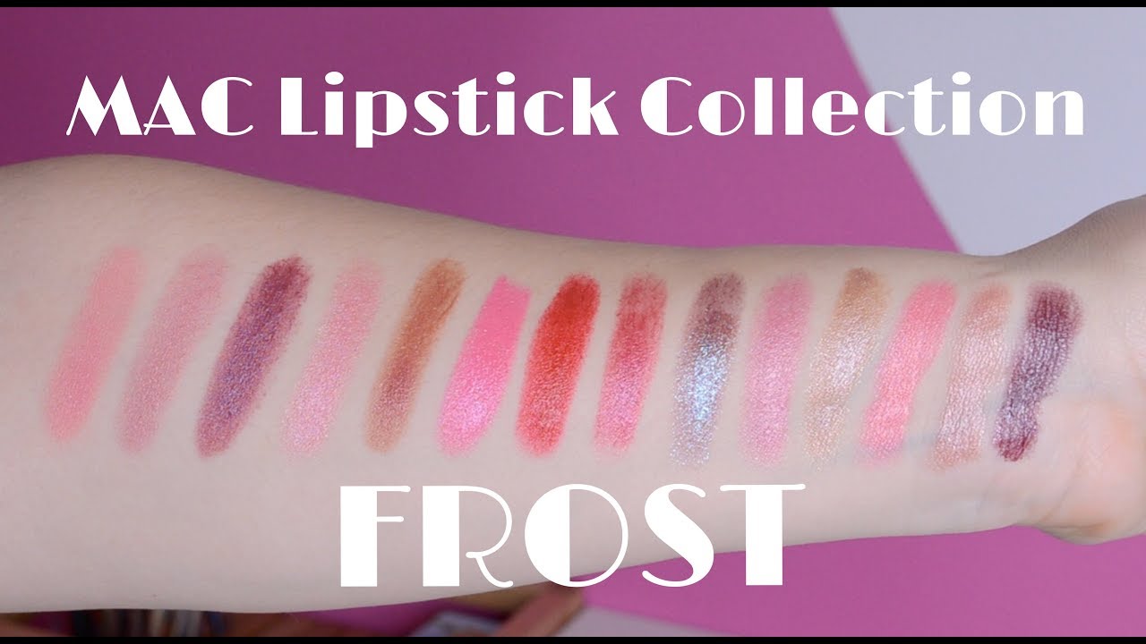 MAC COSMETICS - My Lipstick COLLECTION - Finish FROST + SWATCHES