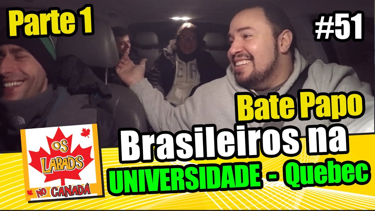 Bate Papo com Brasileiros na Universidade do Quebec - PARTE 1| OS LABAD'S NO CANADA