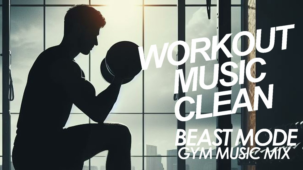 Workout Music 2024 Clean 1 Hour Playlist