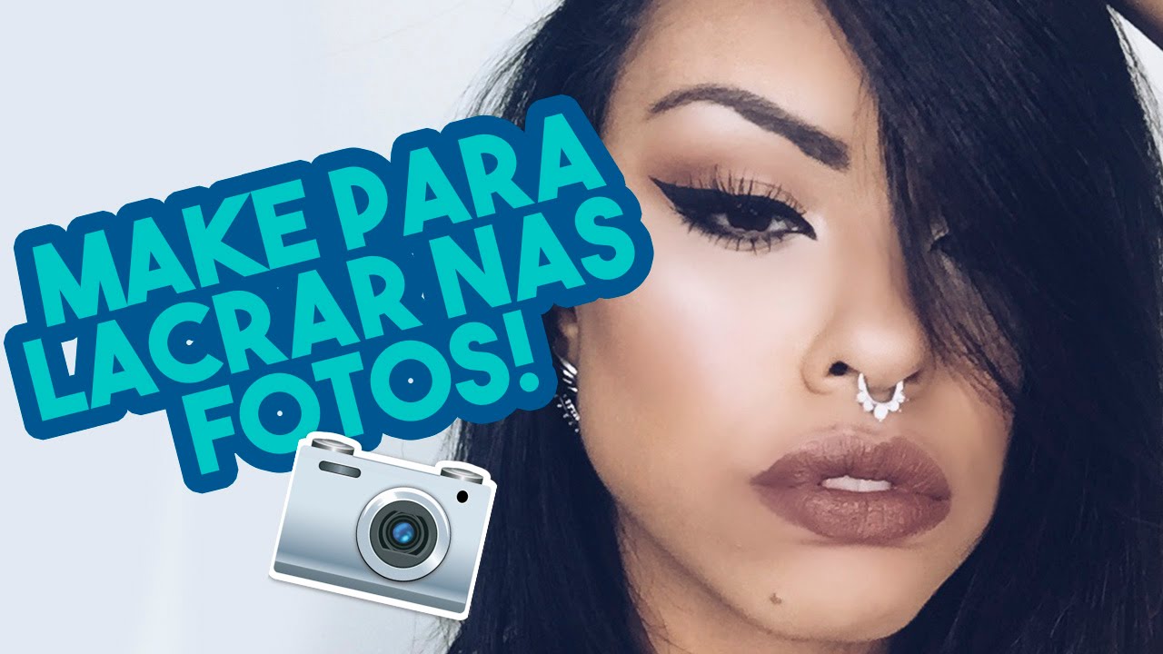 MAKE PARA LACRAR NAS FOTOS - Por Nathália Nogueira
