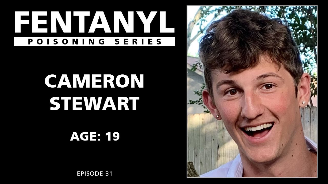 FENTANYL POISONING: Cameron Stewart's Story