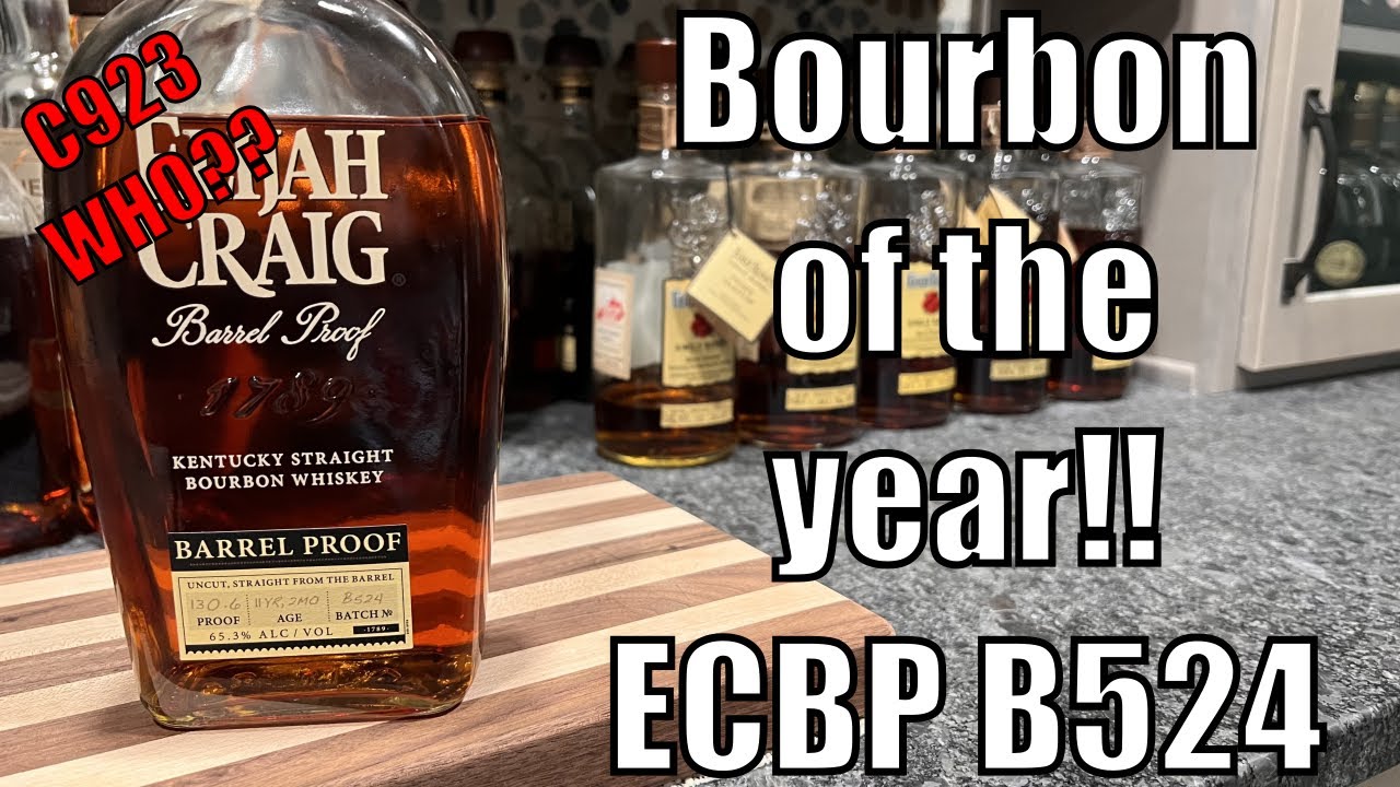 Best Bourbon of the YEAR?? Elijah Craig Barrel Proof B524