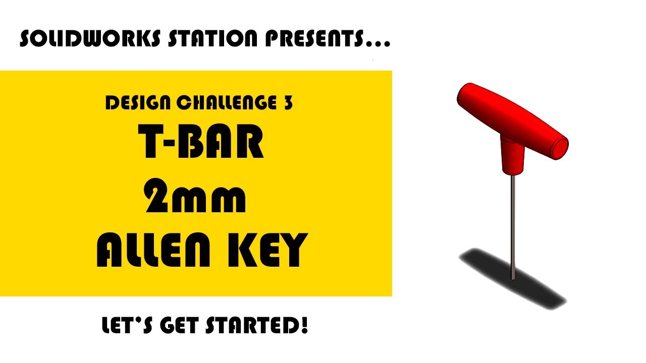 Solidworks Station - Design Challenge 3 - T Bar 2mm Allen Key